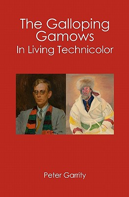 The Galloping Gamows: In Living Technicolor - Garrity, Peter