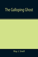 The Galloping Ghost