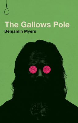 The Gallows Pole - Myers, Benjamin