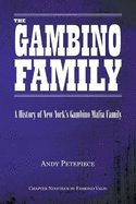 The Gambino Family: A History of New York's Gambino Mafia Family