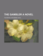 The Gambler a Novel