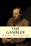 The Gambler - Hogarth, Cj (Translated by), and Dostoyevsky, Fyodor