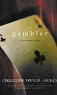 The Gambler - Hickey, Christine Dwyer