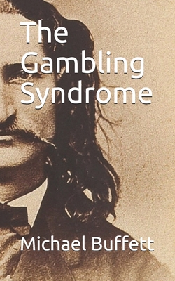 The Gambling Syndrome - Buffett, Michael