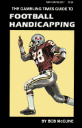 The Gambling Times Guide to Football Handicapping - McCune, Bob