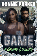 The Game: A Grimy Luxury