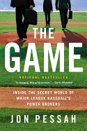 The Game: Inside the Secret World of Major League Baseball's Power Brokers