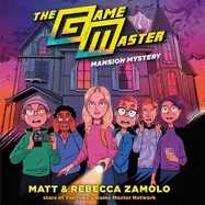 The Game Master: Mansion Mystery Lib/E