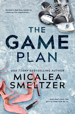 The Game Plan - Smeltzer, Micalea