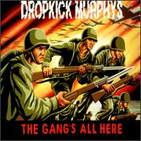 The Gang's All Here - Dropkick Murphys