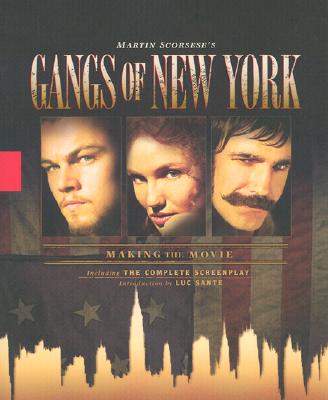 The Gangs of New York: Making the Movie - Scorsese, Martin, Professor