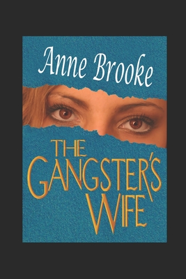 The Gangster's Wife - Brooke, Anne