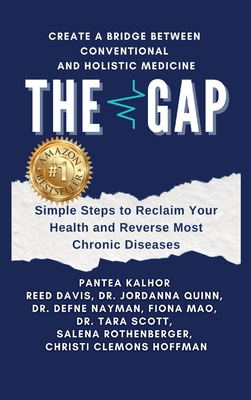 The Gap: Simple Steps to Reclaim Your Health and Reverse Most Chronic Diseases - Kalhor, Pantea