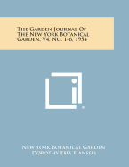The Garden Journal of the New York Botanical Garden, V4, No. 1-6, 1954