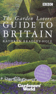 The garden lovers' guide to Britain