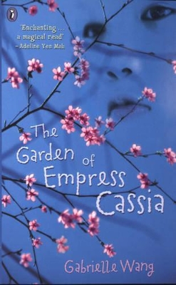 The Garden of Empress Cassia - Wang, Gabrielle