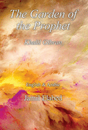 The Garden of the Prophet: Bilingual, English with Arabic translation