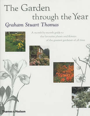 The Garden through the Year: A month-by-month guide to the favourite plants and flowers of the greatest gardener of all time - Thomas, Graham Stuart, and Whitsey, Fred