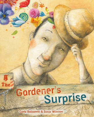 The Gardener's Surprise - Balzaretti, Carla, and Brokenbrow, Jon (Translated by)