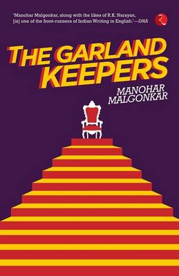 The Garland Keepers - Malgonkar, Manohar