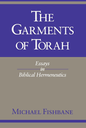 The Garments of Torah: Essays in Biblical Hermeneutics