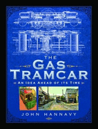 The Gas Tramcar: An Idea Ahead of its Time