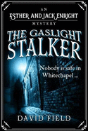 The Gaslight Stalker