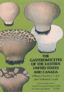 The Gasteromycetes of the Eastern United States and Canada