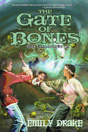 The Gate of Bones - Drake, Emily