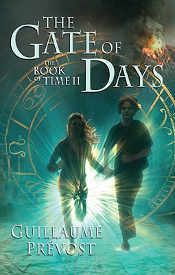 The Gate of Days - Prevost, Guillaume
