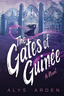 The Gates of Guine - Arden, Alys