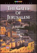 The Gates of Jerusalem: A History of the Holy City - 