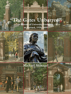 The Gates Unbarred: A History of University Extension at Harvard, 1910-2009