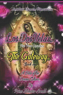 The Gateway, Book One: Los Dos Velas" The two candles