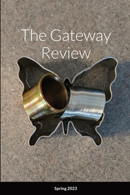 The Gateway Review Spring 2023 - Baumann, Joe (Editor)