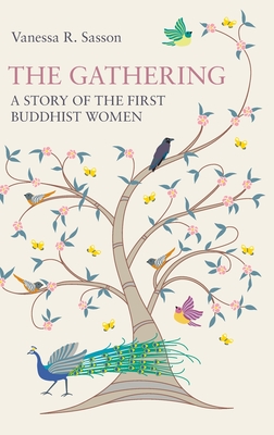 The Gathering: A Story of the First Buddhist Women - Sasson, Vanessa R