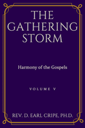 The Gathering Storm - Harmony of the Gospels, Part 5