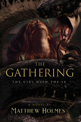 The Gathering (The Girl With the 18) - Holmes, Matthew