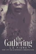 The Gathering: The Ivy Blackwood Chronicles