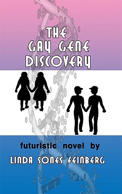The Gay Gene Discovery - Feinberg, Linda Sones