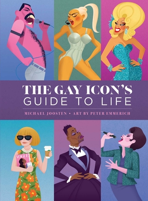 The Gay Icon's Guide to Life - Joosten, Michael
