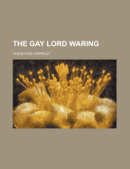 The Gay Lord Waring - Townley, Houghton