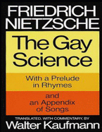 The Gay Science: (Annotated Edition)