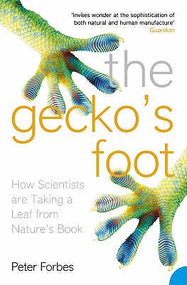 The Gecko's Foot: How Scientists are Taking a Leaf from Nature's Book - Forbes, Peter