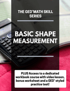 The GED Math Skill Series: Basic Shape Measurement