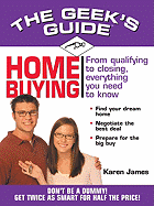 The Geek's Guide to Home Buying - James, Karen