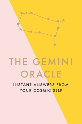 The Gemini Oracle: Instant Answers from Your Cosmic Self - Kelly, Susan