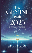 The Gemini Path: Your Daily 2025 Horoscope Guide