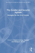 The Gender and Security Agenda: Strategies for the 21st Century