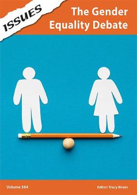 The Gender Equality Debate: PSHE & RSE Resources For Key Stage 3 & 4 - Biram, Tracy (Editor)